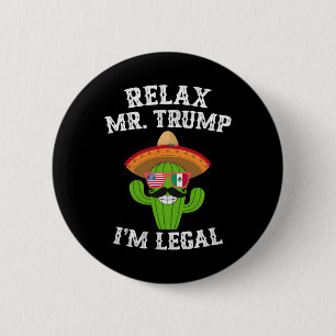 Bóton Redondo 5.08cm Relaxe Sr. Trump Eu Sou Legal - Divertido Cinco De