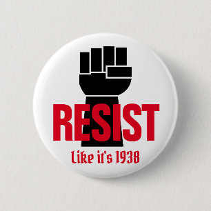 Bóton Redondo 5.08cm Resista ao Presidente Trump Como Se Fosse 1938 - A