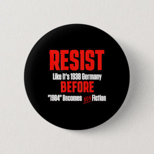 Bóton Redondo 5.08cm Resista Como Se Fosse 1938 Antes de Orwell 1984 Se
