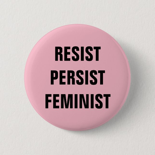 Bóton Redondo 5.08cm Resistência à Resistência Feminista Persistente Ro (Frente)