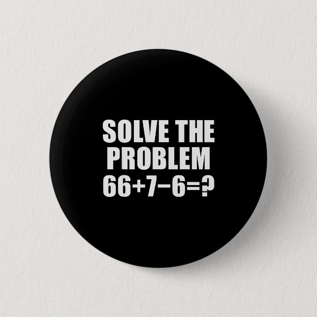 Bóton Redondo 5.08cm Resolva O Problema 67 Meme Six Seven Matemática El (Frente)