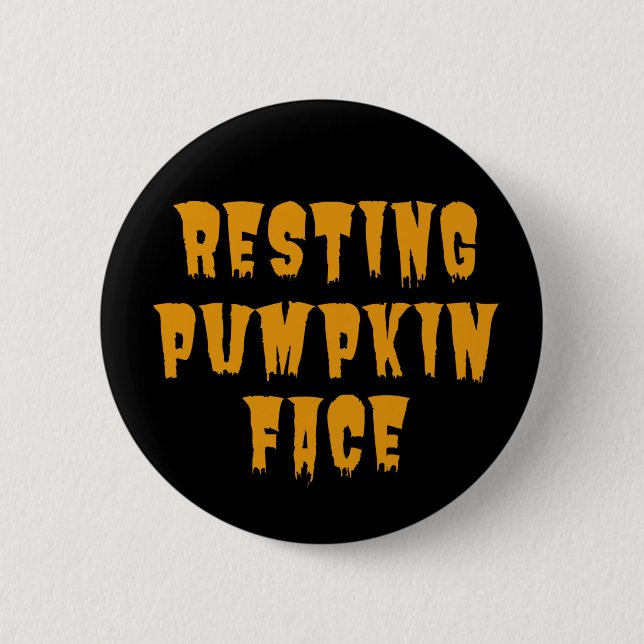 Bóton Redondo 5.08cm Resting Pumpkin Face - Dia de as Bruxas engraçado  (Frente)
