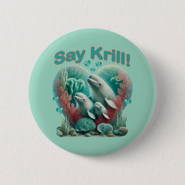 Bóton Redondo 5.08cm Retrato Adorável da Família de Baleias "Diga Krill