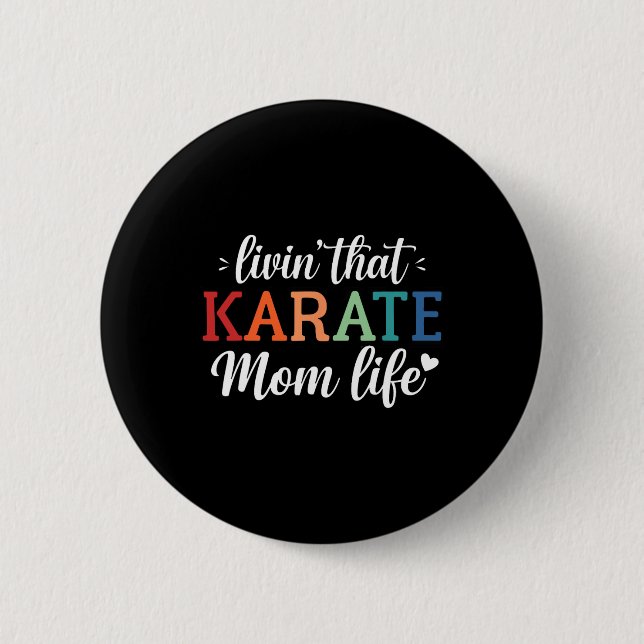 Bóton Redondo 5.08cm Retro da Vida da Mãe Karate - (Frente)