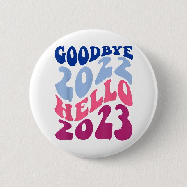 Bóton Redondo 5.08cm Retro Groovy Goodbye 2022 Hello 2023 Ano Novo (Frente)