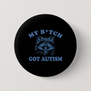 Bóton Redondo 5.08cm Retro Meu Tive Autismo Ditoza Piada Meme Consciênc