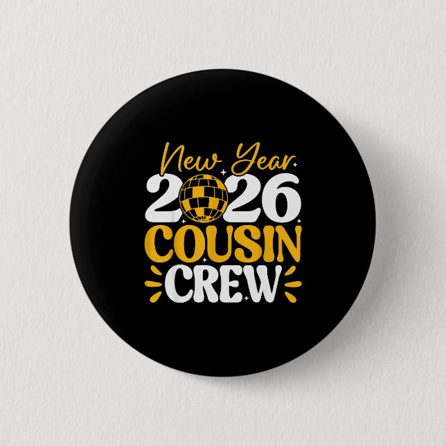 Bóton Redondo 5.08cm Retro New Year 2026 Cousin Crew New Years Eve Nye  (Frente)