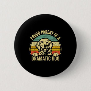 Bóton Redondo 5.08cm Retro Vintage Orgulhosa Mãe De Um Cão Dramático