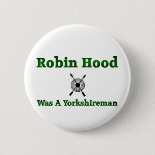 Bóton Redondo 5.08cm Robin Hood Era Um Yorkshireman