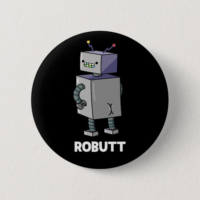 Bóton Redondo 5.08cm Robutt Funny Robot Pun Dark BG (Frente)