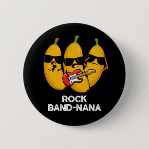 Bóton Redondo 5.08cm Rock Banda Nana Funny Banana Pun