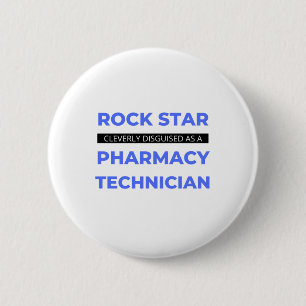 Bóton Redondo 5.08cm Rock Star Cleverly Disguised As A Pharmacy Tech 2