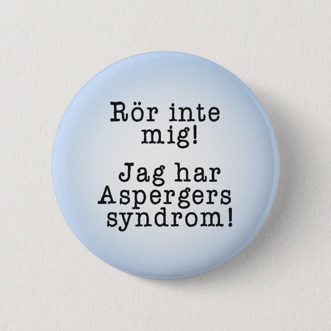 Bóton Redondo 5.08cm "Rör inte mig" för personer med aspergers synrom (Frente)