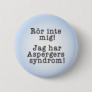 Bóton Redondo 5.08cm "Rör inte mig" för personer med aspergers synrom