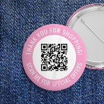 Bóton Redondo 5.08cm Rosa Obrigado & Digitalize-me o código QR do Promo<br><div class="desc">Botão de código QR para pequenas empresas de promocional com borda rosa e seu próprio código QR e texto personalizado em uma curva em torno do seu código QR. Obrigado por comprar o botão promocional personalizado com seu código QR e texto personalizado.</div>