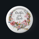 Bóton Redondo 5.08cm Rosa rosa rosa Floral Wreath Mãe do Botão Bride<br><div class="desc">Rosa rosa rosa Floral Wreath Mãe da Criativa do Botão Bride,  detalhes com o floral natural,  folhas e texturas dão um olhar único no botão. Por favor,  dê uma olhada em designs coordenadores desta coleção de suítes de casamento.</div>