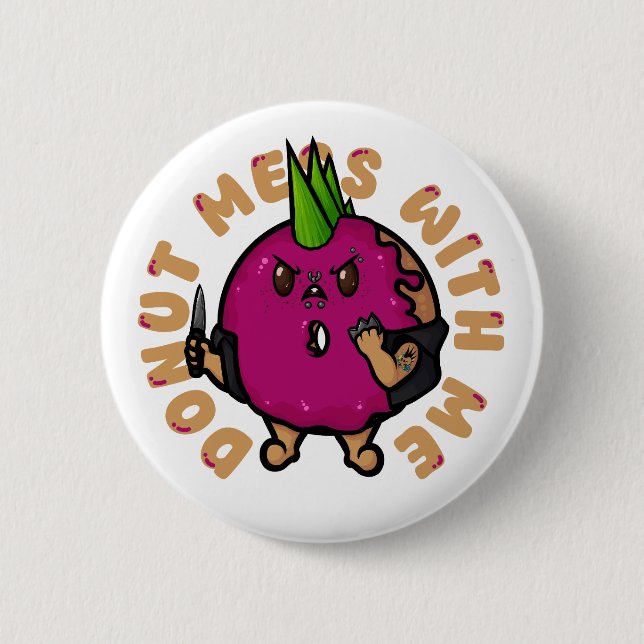 Bóton Redondo 5.08cm Rosquinha Mess Comigo (Frente)