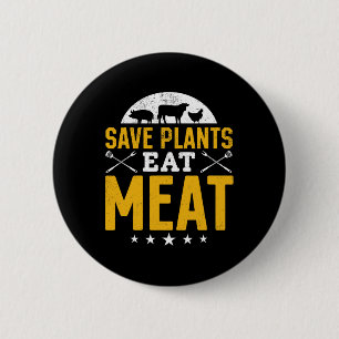 Bóton Redondo 5.08cm Salva Plantas Comem Carne Chef Carne Chef Churrasc