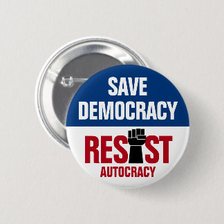 Bóton Redondo 5.08cm Salve a Democracia Resista à Autocracia - Anti Tru
