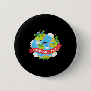 Bóton Redondo 5.08cm Salve nosso planeta Mãe Terra Proteção Ambiental