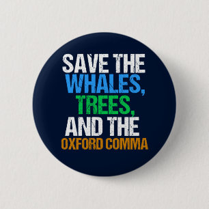 Bóton Redondo 5.08cm Salve o Oxford Comma Funny
