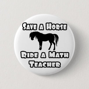 Bóton Redondo 5.08cm Salve um Cavalo, Ande um Professor de Matemática