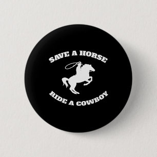 Bóton Redondo 5.08cm Salve Um Cavalo E Ande Um Cowboy É Meu Cavalo Ok T
