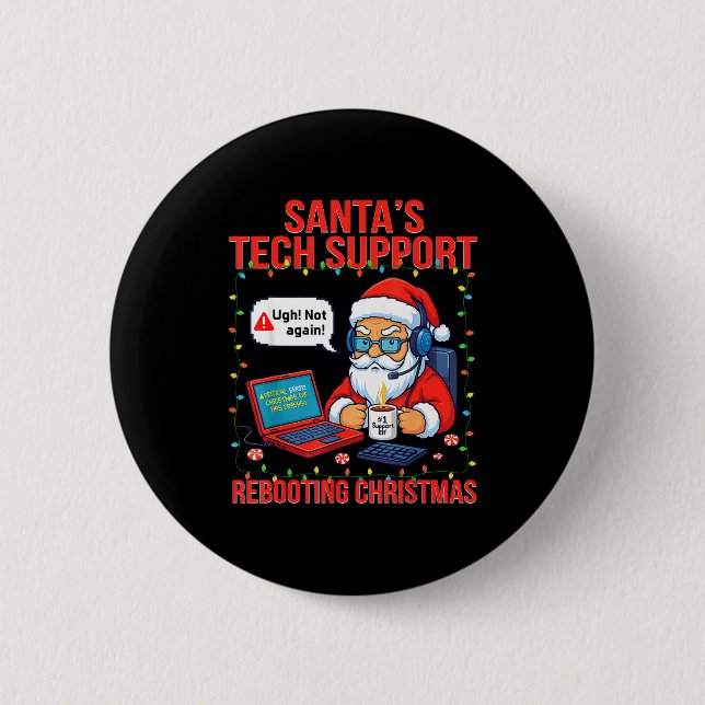 Bóton Redondo 5.08cm Santa Rebooting Support Engineer s Tech Meme (Frente)