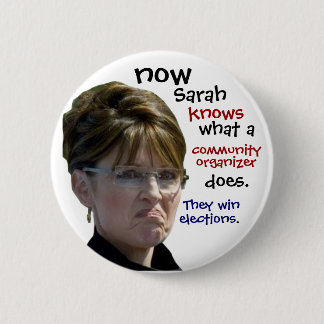 Bóton Redondo 5.08cm Sarah Palin sabe o que um organizador da