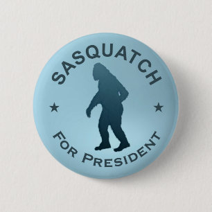 Bóton Redondo 5.08cm Sasquatch Para Presidente