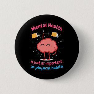 Bóton Redondo 5.08cm Saúde Mental É Apenas Motivação Da Saúde Física
