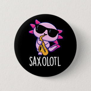 Bóton Redondo 5.08cm Sax-olotl Piadas engraçadas de Saxofone Fundo Escu