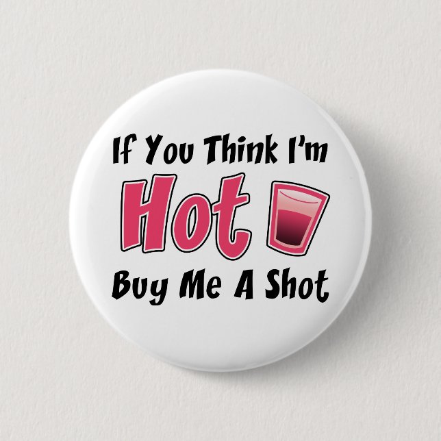 Bóton Redondo 5.08cm Se achas que estou a Comprar-me um tiro (Frente)