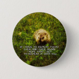 Bóton Redondo 5.08cm Se eu tiver que repetir hoje novamente