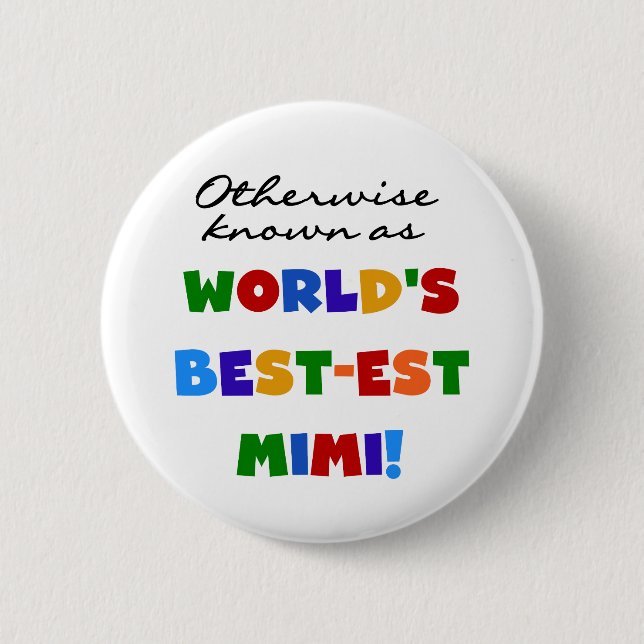 Bóton Redondo 5.08cm Se não sabido como os presentes Melhor-est Mimi (Frente)