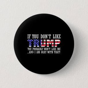 Bóton Redondo 5.08cm Se Você Gosta De Trump Então Não Quer Me Gostar