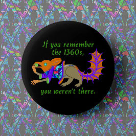 Bóton Redondo 5.08cm "Se você se lembra dos anos 1360..."