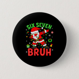 Bóton Redondo 5.08cm Seis Sete 67 Geração Z Alpha Meme Bruh Natal Dabbi