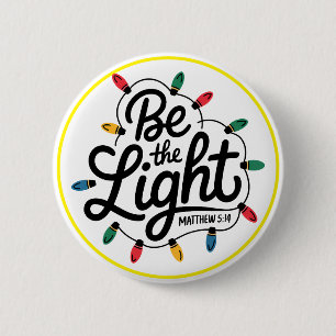Bóton Redondo 5.08cm Seja a Luz Mensagem Inspiradora Positiva
