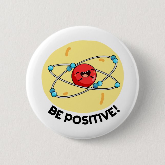 Bóton Redondo 5.08cm Seja Física Engraçada Positiva Atom Pun (Frente)