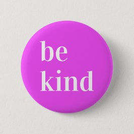 Bóton Redondo 5.08cm Seja gentil Botão para coletar