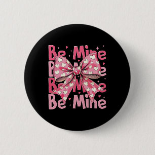 Bóton Redondo 5.08cm Seja Minha Rosa Namorada Coquete Coração Xoxo Casa