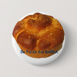 Bóton Redondo 5.08cm Seja polonês comem o BOTÃO de BABKA