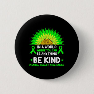 Bóton Redondo 5.08cm Seja verde Fita Sunflower Mental Health Aware