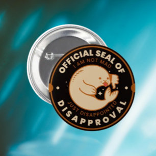 Bóton Redondo 5.08cm Selo Oficial de Desaprovação Engraçado Sarcástico