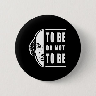 Bóton Redondo 5.08cm Ser Ou Não Ser Shakespeare Cita Thespian