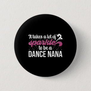 Bóton Redondo 5.08cm Ser Uma Dança Nana Avó Dançando Nana De Uma Dança