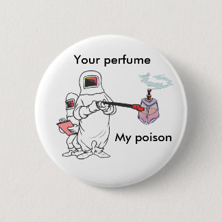 Bóton Redondo 5.08cm Seu perfume, meu botão do veneno