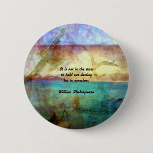 Bóton Redondo 5.08cm Shakespeare Inspirational Cote Sobre Destino
