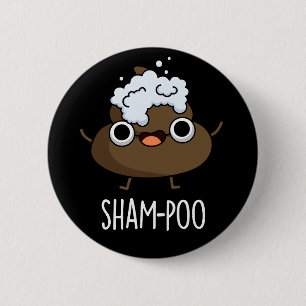 Bóton Redondo 5.08cm Sham-Poo Engraçado Com Shampoo Pun Dark BG